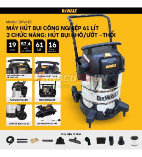 Máy hút bụi công nghiệp Dewalt DXV61S | 3 chức năng - Khô/Ướt/Thổi - 61Lít 19Kpa