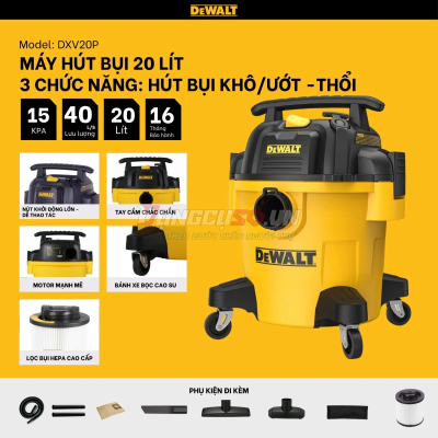 Máy hút bụi 3 chức năng 20L Dewalt DXV20P | 20 lít – 15Kpa