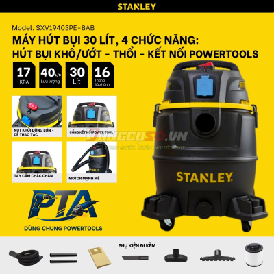 Máy hút bụi Công nghiệp 4 chức năng Stanley SXV19403PE 8AB | Dung tích 30L – 17Kpa